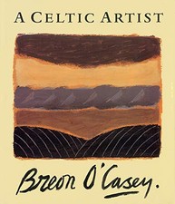 A CELTIC ARTIST: BREON O'CASEY