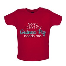 Sorry My Guinea Pig Needs Me - Baby T-Shirt / Babygrow - Pigs Love Pet Guineas