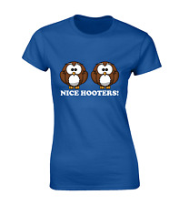 NICE HOOTERS OWL LADIES T SHIRT FUNNY RUDE BOOBS JOKE DESIGN COMEDY TOP