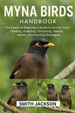 Myna Birds: The Essential