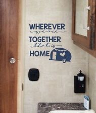 Wherever We Are Together Home