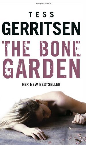 The bone garden tess - the,