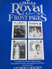Anthony Golden📕Great Royal Front Pages : A Scrapbook of Historical Royal Events