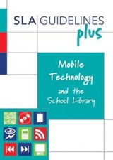 Mobile Technology and the School Library by Pavey, Sarah