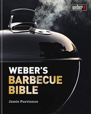 Weber's Barbecue Bible by Purviance, Jamie Book The Cheap Fast Free Post