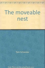 THE MOVEABLE NEST By Tom