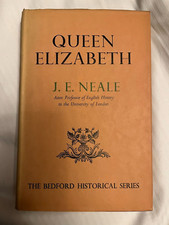 Queen Elizabeth by J.E. Neale - 1950 The Bedford Historical Series Hardback, DC