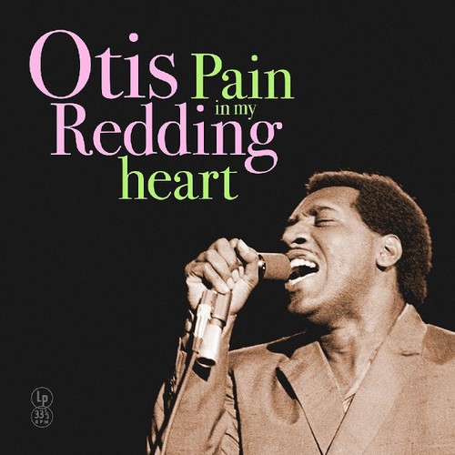 Otis redding pain heart - in, my
