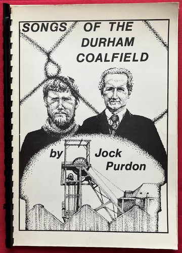 Songs the durham - of, coalfield