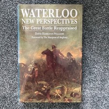 Waterloo: New Perspectives - The Great Battle Reappraised,David Hamilton-Willia
