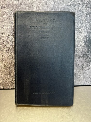 Manual seamanship volume - seamanship, i