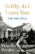 Softly, As I Leave You: Life After Elvis: The long-awaited memoir about life be