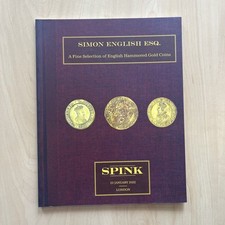 Spink - Simon English Esq. English Hammered Gold Coins. January, 2022