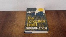 			Forgotten Land, Hunt, Gordon, Collins, 1967, Hardcover		