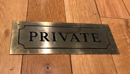 Vintage private brass - “private”,