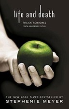 Life and Death: Twilight Reimagined (Twilight Saga) By Stephenie Meyer