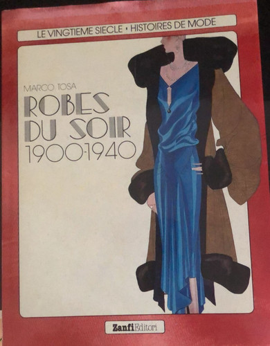 Robes soir 1900 1940 by - robes, du