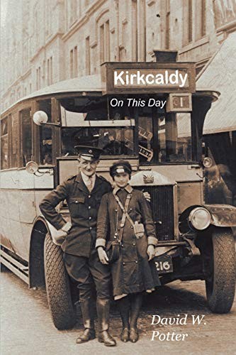 Kirkcaldy this day - on, by