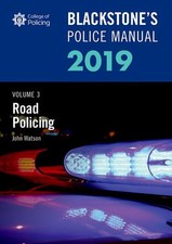 Blackstone's Police Manuals Volume 3: Road Policing 2019 by Watson, John Book