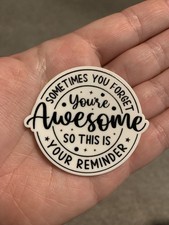 You’re Awesome Reminder