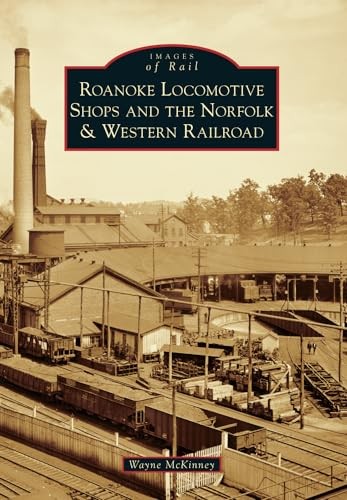Roanoke locomotive shops and - locomotive,