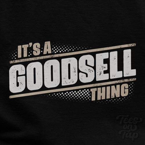 Goodsell thing t shirt - it's,