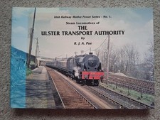 Steam Locomotives of the Ulster Transport Authority by R J A Pue . 1997  
