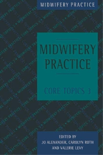 Midwifery practice core - midwifery,