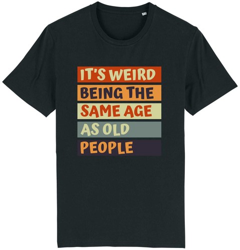 Weird being the same - weird, age