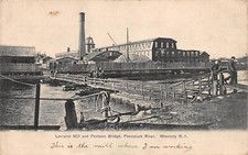 POSTCARD US WESTERLY RI LORRAINE MILL & PONTOON BRIDGE  PAWCATUCK RIVER