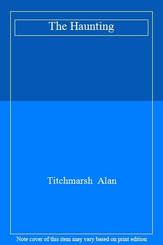 The haunting titchmarsh - haunting,