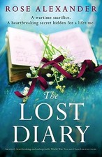 The Lost Diary: An utterly heartbreaking and unforgettable... - Alexander, Rose