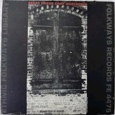 Negro Prison Camp Worksongs -