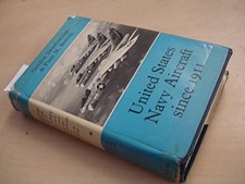 United States Navy Aircraft Since 1911 - Swanborough, Gordon