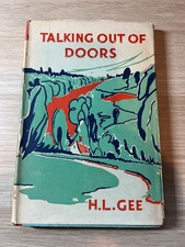 Talking Out Of Doors By H.L.Gee. 1st Ed 1948. (G.C)
