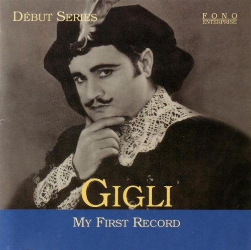 Beniamino gigli first - gigli, my