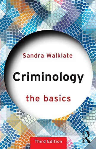 Criminology the basics - criminology:, by