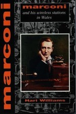 Marconi and his Wireless Stations in Wales by Williams, Hari Book The Cheap Fast
