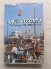 The Lost Resort?: Morecambe by