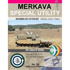 Desert Eagle 36 Merkava Special Utility Tanks - Modern AFV of the IDF