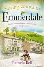 Spring Comes to Emmerdale: an uplifting story of love and hope (Emmerdale, Book