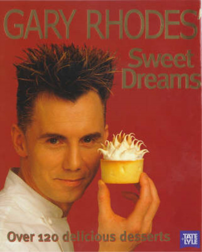 Gary rhodes sweet dreams - sweet,