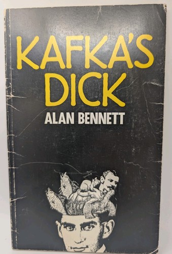 Alan bennett kafka dick - bennett,