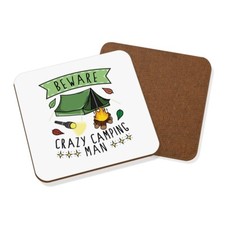 Beware Crazy Camping Man