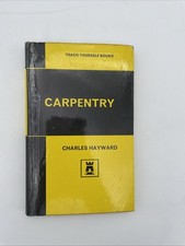 Teach Yourself Books Carpentry Charles Hayward HB/DJ 1965