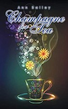 			Champagne for Tea by