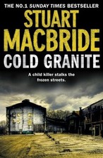 Cold Granite (Logan McRae, Book 1) By Stuart MacBride. 9780007419449