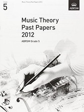 Music Theory Past Papers 2012, ABRSM Grade 5 (Theory of Music Exam p... by ABRSM