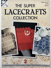 The Super Lacecrafts Collection 315 Book 19 Designs Crochet Knitting & tatting