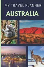 My Travel Planner AUSTRALIA: Comple..., Publishing Grou